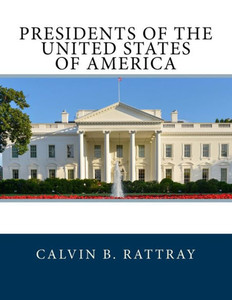 Presidents Of The United States Of America Presidents Of The United States Of America