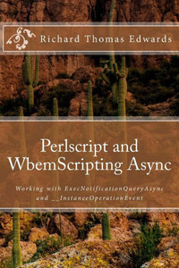 Perlscript And Wbemscripting Async : Working With Execnotificationqueryasync And __Instanceoperationevent