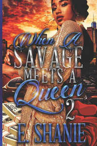 When A Savage Meets A Queen 2 When A Savage Meets A Queen 2