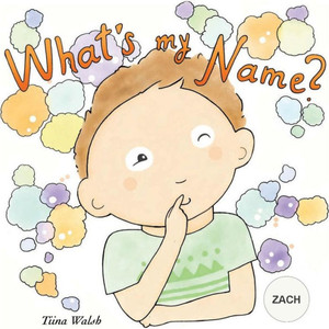 What'S My Name? Zach What'S My Name? Zach