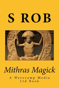 Mithras Magick Mithras Magick