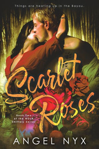 Scarlet Roses : Book Two Of The Nola Shifters Series