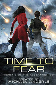 Time to Fear (Heretic of the Federation)