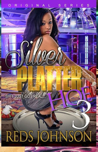 Silver Platter Hoe 3 : Shit Just Got Real Silver Platter Hoe 3 : Shit Just Got Real