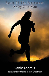 Spirit Of The Forerunner : A Cry Goes Out Spirit Of The Forerunner : A Cry Goes Out