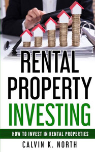 Rental Property Investing : How To Invest In Rental Properties - The Keys To Success