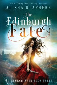 The Edinburgh Fate : Edinburgh Seer Book Three The Edinburgh Fate : Edinburgh Seer Book Three