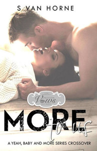More To Us : Passion Vows And Babies World : More Series Novella