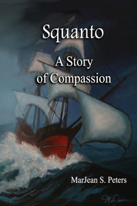 Squanto : A Story Of Compassion Squanto : A Story Of Compassion