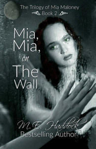 Mia, Mia, On The Wall Mia, Mia, On The Wall