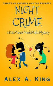 Night Crime : A Kat Makris Greek Mafia Novel