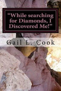 While Searching For Diamonds, I Discovered Me