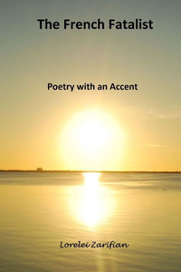 The French Fatalist : Poetry With An Accent The French Fatalist : Poetry With An Accent