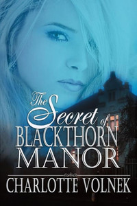 The Secret Of Blackthorn Manor The Secret Of Blackthorn Manor