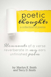 Poetic Thoughts : A Collection Of Poems