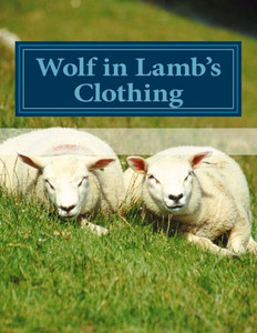 Wolf In Lamb'S Clothing Wolf In Lamb'S Clothing