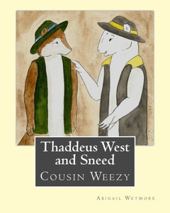 Thaddeus West And Sneed : Cousin Weezy Thaddeus West And Sneed : Cousin Weezy