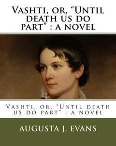 Vashti, Or, Until Death Us Do Part : A Novel Vashti, Or, Until Death Us Do Part : A Novel