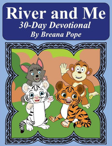 River And Me 30 Day Devotional River And Me 30 Day Devotional
