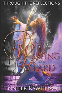 Through The Reflections: Waiting To Be Heard