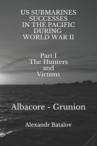 Us Submarines Successes In The Pacific During World War Ii