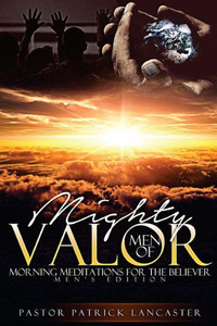 Mighty Men Of Valor : My Prayer For You Today Men'S Edition