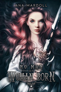 No Man Of Woman Born No Man Of Woman Born