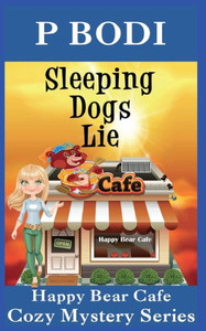 Sleeping Dogs Lie : Happy Bear Cafe Cozy Mystery Series