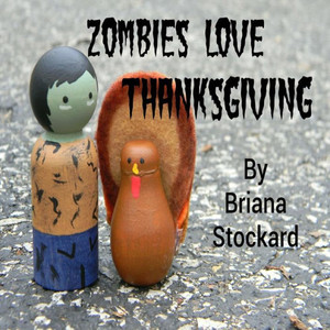 Zombies Love Thanksgiving Zombies Love Thanksgiving