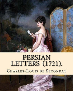 Persian Letters (1721). By: Montesquieu, Translated By: John Davidson : John Davidson (11 April 1857 - 23 March 1909) Was A Scottish Poet, Playwright And Novelist, Best Known For His Ballads