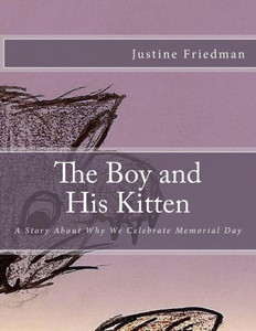 The Boy And His Kitten : A Story About Why We Celebrate Memorial Day