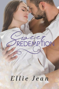 Sweet Redemption : Book 2 In Sweet Duet Sweet Redemption : Book 2 In Sweet Duet