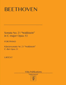 Sonata No. 21 Waldstein : In C Major, Op. 53 Sonata No. 21 Waldstein : In C Major, Op. 53