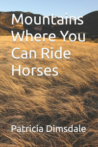 Mountains Where You Can Ride Horses Mountains Where You Can Ride Horses