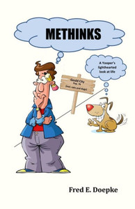 Methinks : A Yooper'S Lighthearted Look At Life Methinks : A Yooper'S Lighthearted Look At Life