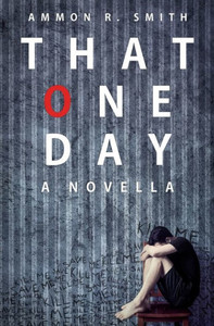 That One Day : A Novella That One Day : A Novella