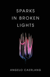 Sparks In Broken Lights Sparks In Broken Lights