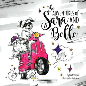 The Adventures Of Sara And Belle The Adventures Of Sara And Belle