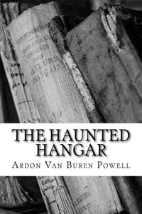 The Haunted Hangar The Haunted Hangar