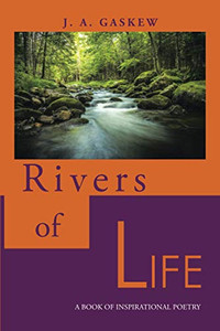 Rivers of Life: A book of Inspirational Poetry