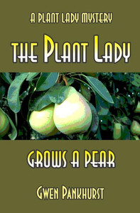 The Plant Lady Grows A Pear The Plant Lady Grows A Pear