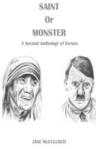 Saint Or Monster : A Second Anthology Of Verses Saint Or Monster : A Second Anthology Of Verses