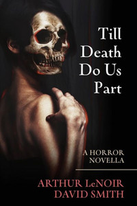 Till Death Do Us Part : A Horror Novella