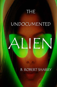 The Undocumented Alien The Undocumented Alien