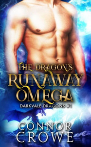 The Dragon'S Runaway Omega : An Mm Mpreg Romance