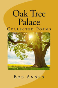 Oak Tree Palace : The Collected Poems Oak Tree Palace : The Collected Poems