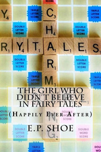 The Girl Who Didn'T Believe In Fairy Tales : (Happily Ever After)