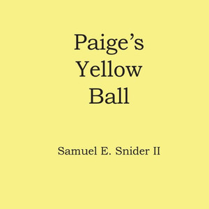 Paige'S Yellow Ball Paige'S Yellow Ball