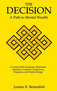 The Decision : A Path To Mental Wealth