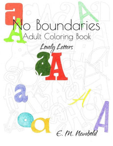 No Boundaries Adult Coloring Book : Lovely Letters